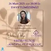 Ebeveynlikte Mindfulness Koçluk Ebeveynlikte Mindfulness Koçluk